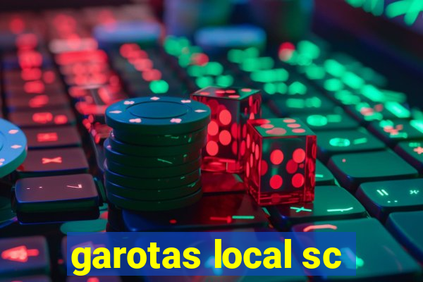 garotas local sc